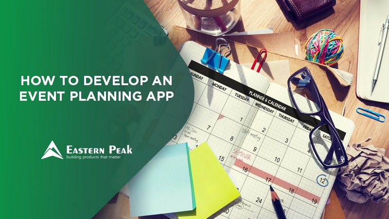 How to Develop an Event App: A Step-by-Step Guide : Eastern Peak